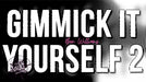 Gimmick It Yourself 2 by Ben Williams - INSTANT DOWNLOAD - Merchant of Magic
