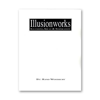 Illusion Works Volume 1 by Rand Woodbury - Book - Merchant of Magic