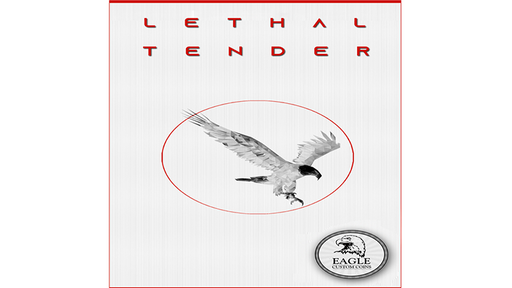 Lethal Tender by Eagle Coins 