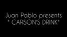 CARSON'S DRINK by Juan Pablo
