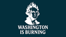 Washington is Burning by Ty Gallenbeck - INSTANT DOWNLOAD