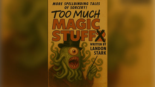 Too Much Magic Stuff by Landon Stark - ebook