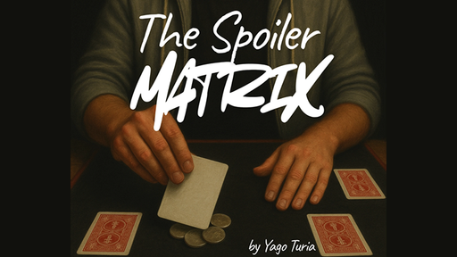 The Spoiler Matrix by Yago Turia - INSTANT DOWNLOAD