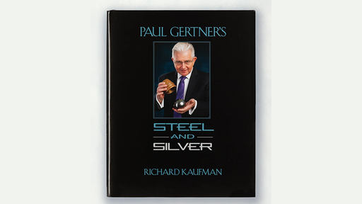 Paul Gertner's Steel and Silver by Richard Kaufman