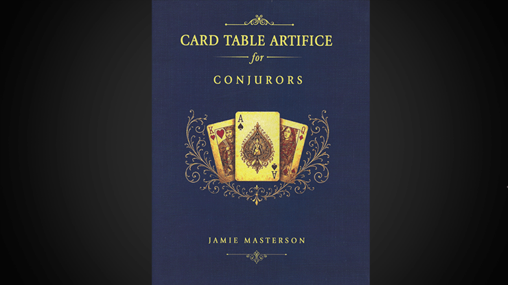 Card Table Artifice for Conjurors by Jamie Masterson - Book - Merchant of Magic