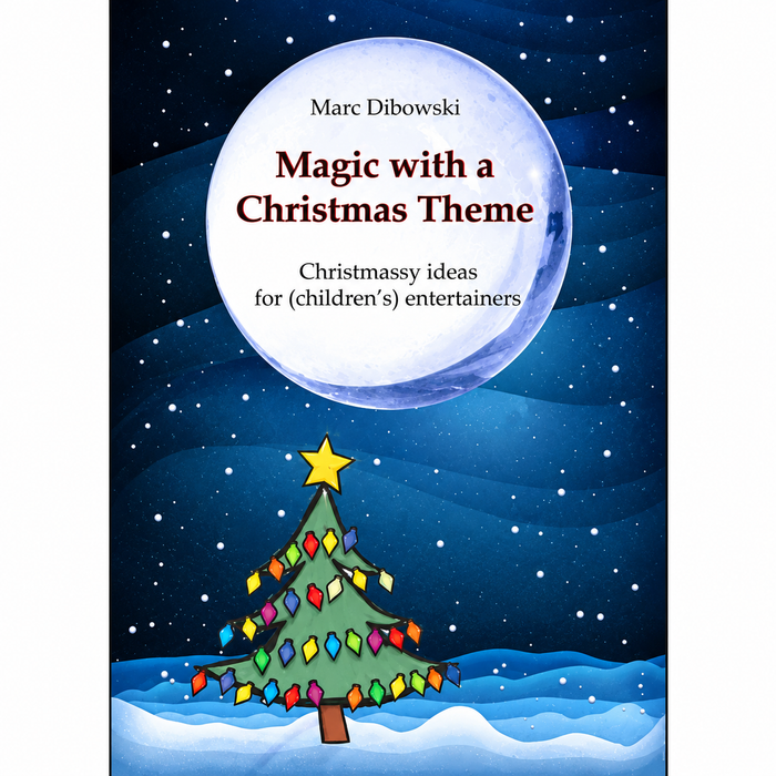 Magic with a Christmas Theme by Marc Dibowski - eBook - INSTANT DOWNLOAD - Merchant of Magic Magic Shop