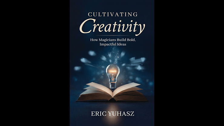 Cultivating Creativity by Eric Yuhasz - Merchant of Magic