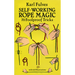 Self Working Rope Magic by Karl Fulves