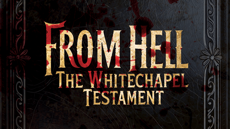 From Hell - The Whitechapel Testament by Lebanon Circle - Merchant of Magic