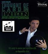Thought of Card in Balloon - By Luca Volpe - Titanas Magic - Merchant of Magic