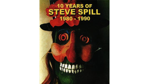 10 Years of Steve Spill 1980 - 1990 by Steve Spill - VIDEO DOWNLOAD - Merchant of Magic