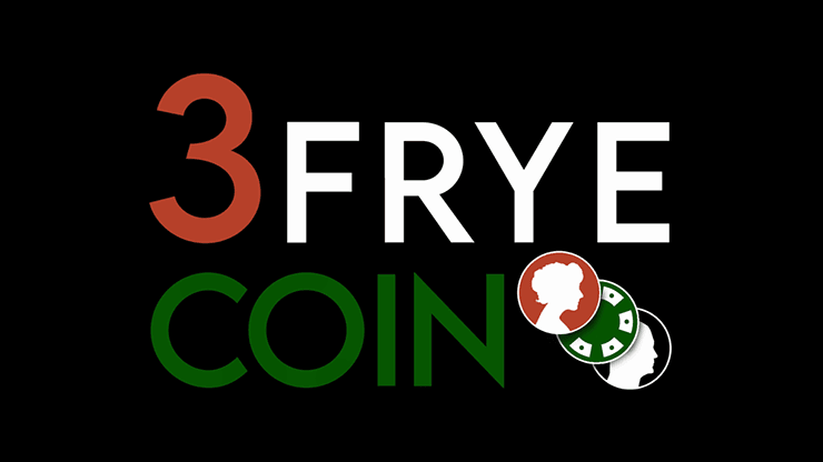 3 Fryed Coin by Charlie Frye - Merchant of Magic