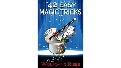 42 Easy Magic Tricks by Wolfgang Riebe eBook - INSTANT DOWNLOAD - Merchant of Magic