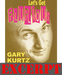 Flurious - INSTANT DOWNLOAD (Excerpt of Let's Get Flurious) by Gary Kurtz