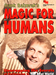 Magic For Humans by Frank Balzerak - INSTANT DOWNLOAD
