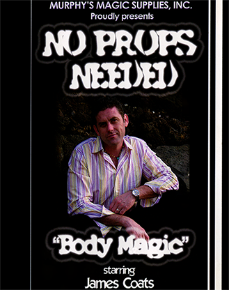 No Props Needed (Body Magic) by James Coats - INSTANT DOWNLOAD