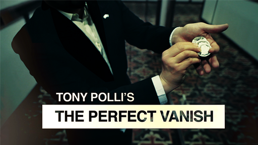 The Perfect Vanish by Tony Polli - VIDEO DOWNLOAD OR STREAM - Merchant of Magic Magic Shop