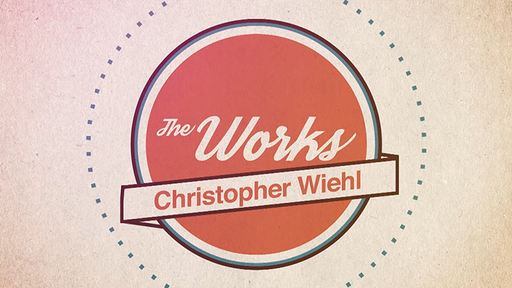 The Works by Christopher Wiehl - INSTANT DOWNLOAD