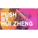 Push by Hui Zheng- - INSTANT DOWNLOAD
