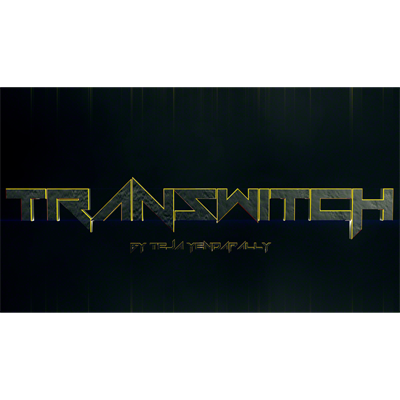 Transwitch by Teja Yendapally -- INSTANT DOWNLOAD