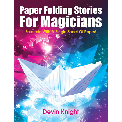 Paper Folding Stories for Magicians by Devin Knight - ebook