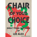 Chair Of Your Choice by Lee Alex - ebook