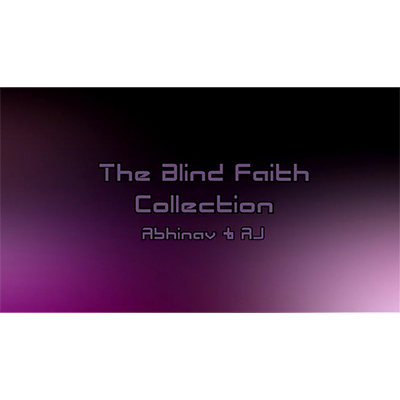 The Blind Faith Collection by Abhinav & AJ - - INSTANT DOWNLOAD