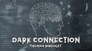 Dark Connection by Thomas Riboulet - INSTANT DOWNLOAD