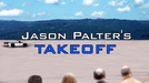TAKEOFF by Jason Palter - Merchant of Magic