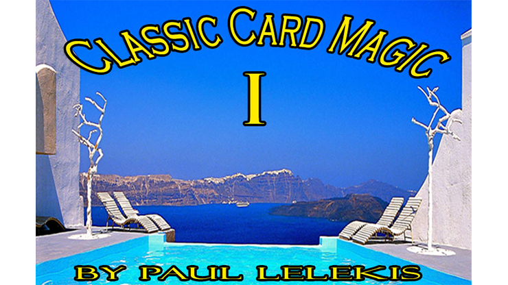 Classic Card Magic I by Paul A. Lelekis - ebook