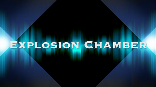 EXPLOSION CHAMBER by CIGMA Magic - Trick - Merchant of Magic Magic Shop