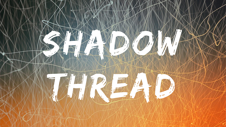 Shadow Thread by Sultan Orazaly - INSTANT DOWNLOAD - Merchant of Magic Magic Shop
