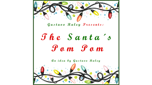 The Santa's Pom Pom (Gimmicks and Online Instructions) by Gustavo Raley - Trick