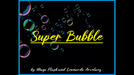 SUPER BUBBLE SET (Gimmicks and Online Instructions) by Mago Flash
