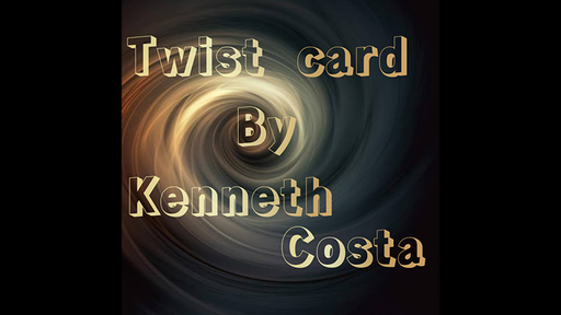 Twist Card by Kenneth Costa - INSTANT DOWNLOAD