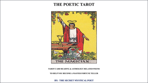 THE POETIC TAROT - Tarot Card Reading & Astrology Related Poemsto Help you become a Master Fortune Teller by The Secret Mystical Poet & Jonathan Royle Mixed Media - INSTANT DOWNLOAD
