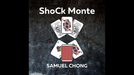 ShoCk Monte by Samuel Chong - INSTANT DOWNLOAD