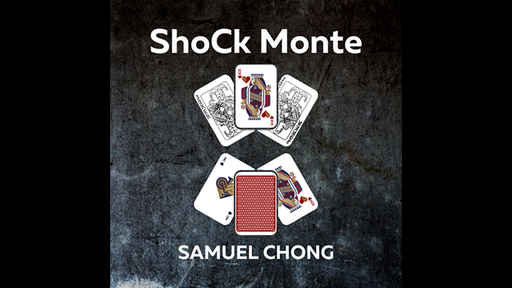 ShoCk Monte by Samuel Chong - INSTANT DOWNLOAD