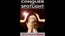 CONQUER THE SPOTLIGHT by Wolfgang Riebe (Mixed Media - INSTANT DOWNLOAD)