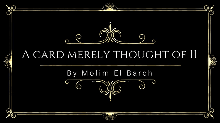 A Card Merely Thought Of II by Molim EL Barch - INSTANT DOWNLOAD - Merchant of Magic