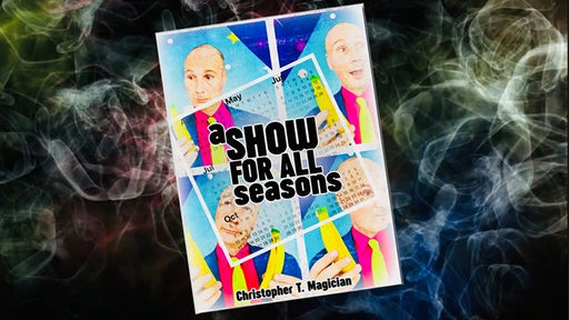 A Show For All Seasons by Christopher T. Magician - Book - Merchant of Magic