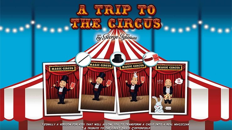 A Trip to The Circus by George Iglesias & Twister Magic - Merchant of Magic