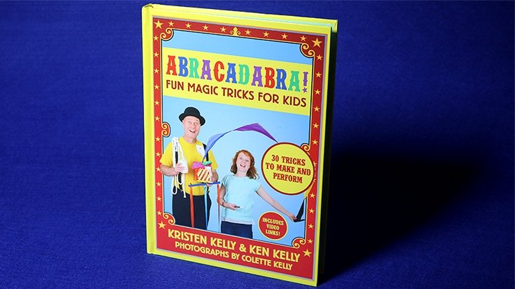 Abracadabra Fun Magic Tricks For Kids by Ken Kelly - Book - Merchant of Magic