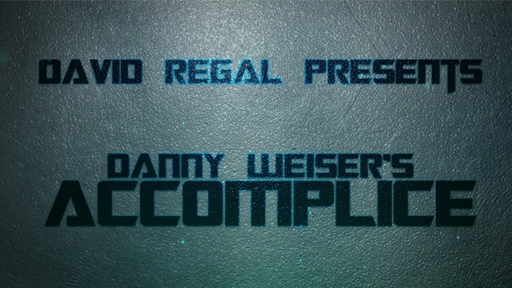 ACCOMPLICE by Danny Weiser & David Regal - Merchant of Magic