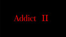 Addict 2 by YA-ROW - INSTANT DOWNLOAD - Merchant of Magic