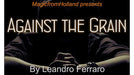 Against the Grain by Leandro Ferraro - Merchant of Magic