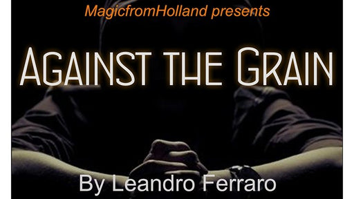 Against the Grain by Leandro Ferraro - Merchant of Magic