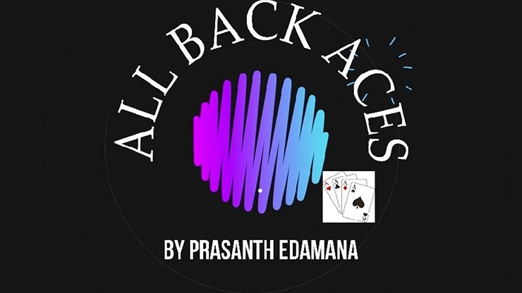 All Back Aces by Prasanth Edamana - VIDEO DOWNLOAD - Merchant of Magic