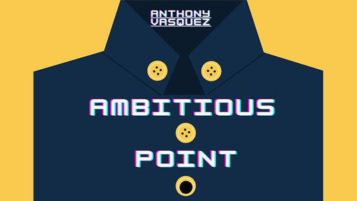 Ambitious Point by Anthony Vasquez - INSTANT DOWNLOAD - Merchant of Magic
