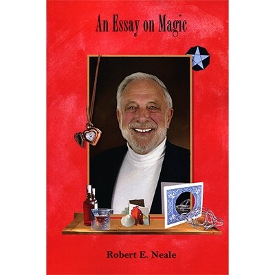 An Essay on Magic by Robert E. Neale - Book - Merchant of Magic